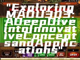 "Exploring MADU303: A Deep Dive into Innovative Concepts and Applications"