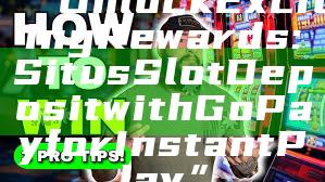 “Unlock Exciting Rewards: Situs Slot Deposit with GoPay for Instant Play”