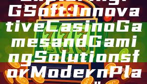 "Exploring PG Soft: Innovative Casino Games and Gaming Solutions for Modern Players"